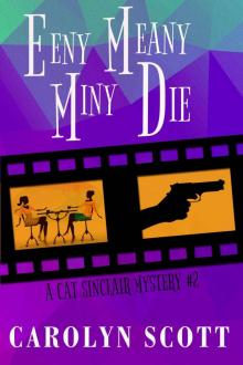 Eeny Meany Miny Die (Cat Sinclair Mysteries)
