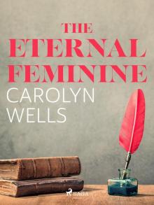 The Eternal Feminine The Eternal Feminine