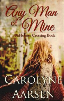 Any Man of Mine (Holmes Crossing Book 5) Any Man of Mine (Holmes Crossing Book 5)