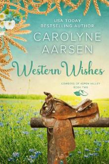 Western Wishes: a sweet cowboy romance (Cowboys of Aspen Valley Book 2) Western Wishes: a sweet cowboy romance (Cowboys of Aspen Valley Book 2)