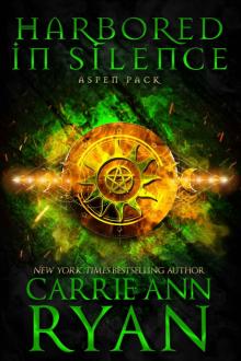 Harbored in Silence (Aspen Pack Book 4) Harbored in Silence (Aspen Pack Book 4)