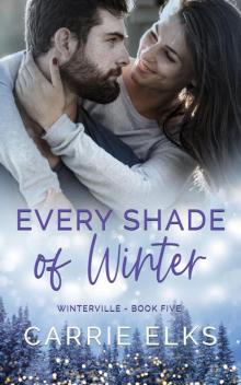 Every Shade Of Winter (Winterville #5) Every Shade Of Winter (Winterville #5)