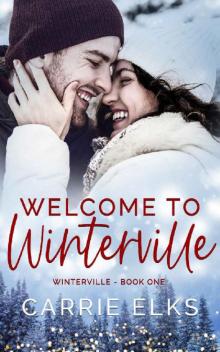 Welcome To Winterville: A Small Town Holiday Romance Welcome To Winterville: A Small Town Holiday Romance