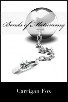 Bonds of Matrimony Bonds of Matrimony