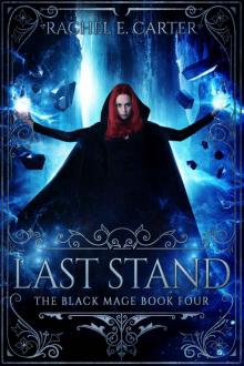 Last Stand: The Black Mage Book 4 Last Stand: The Black Mage Book 4