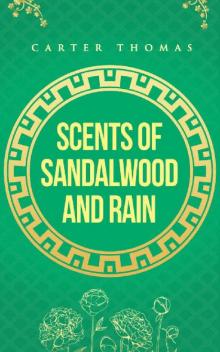 Scents of Sandalwood and Rain Scents of Sandalwood and Rain