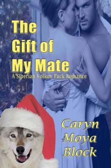 The Gift of My Mate (Siberian Volkov Pack Romance Book 9)