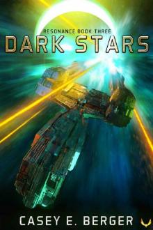 Dark Stars: A Military Sci-Fi Series (Resonance Book 3)