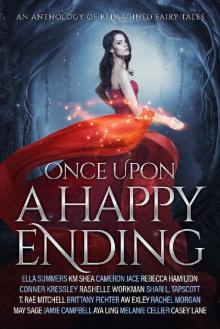 Once Upon a Happy Ending: An Anthology of Reimagined Fairy Tales Once Upon a Happy Ending: An Anthology of Reimagined Fairy Tales