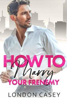 How to Marry Your Frenemy