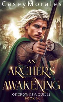 An Archer's Awakening: An epic m/m fantasy romance adventure (Of Crowns & Quills Book 1)