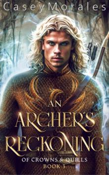 An Archer's Reckoning: An m/m epic fantasy romance adventure (Of Crowns & Quills Book 4)