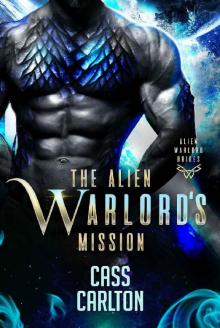 The Alien Warlord's Mission: A Sci Fi Alien Romance