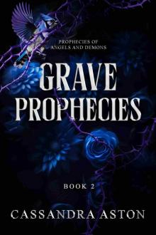 Grave Prophecies: Book 2 in the Prohecies of Angels and Demons
