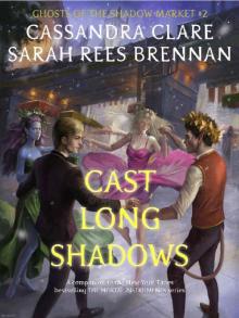 Cast Long Shadows Cast Long Shadows