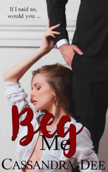 Beg Me: Sold to My Dad's Boss