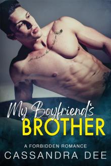 My Boyfriend's Brother: A Forbidden Romance My Boyfriend's Brother: A Forbidden Romance