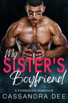My Sister’s Boyfriend: A Forbidden Romance My Sister’s Boyfriend: A Forbidden Romance