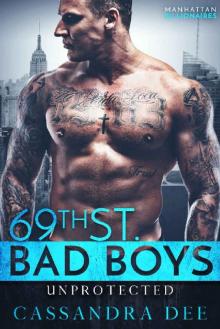 Unprotected: A Cinderella Secret Baby Romance (69th St. Bad Boys Book 4)