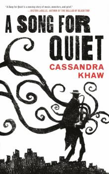 A Song for Quiet A Song for Quiet