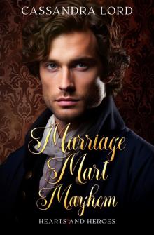 Marriage Mart Mayhem: Hearts and Heroes