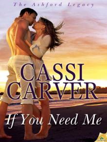 If You Need Me: The Ashford Legacy, Book 1
