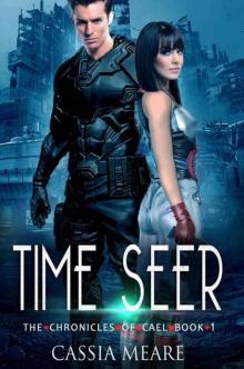 Time Seer: A Space Opera (The Chronicles of Cael Book 1)