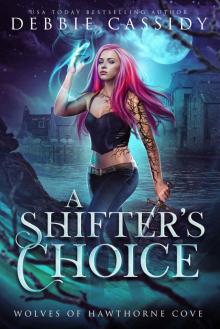 A Shifter’s Choice: Wolves of Hawthorne Cove Book 5