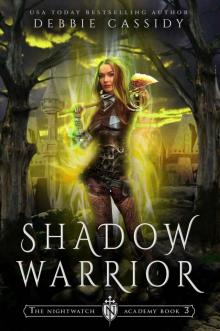 Shadow Warrior: The Nightwatch Academy book 3 Shadow Warrior: The Nightwatch Academy book 3