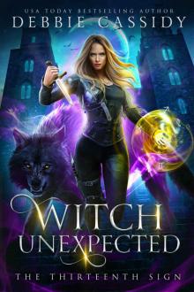 Witch Unexpected: The Thirteenth Sign Book 1