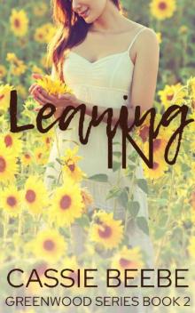 Leaning In: Greenwood Series Book Two