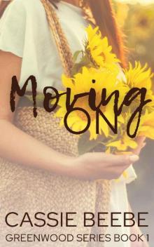 Moving On: Greenwood Series Book One