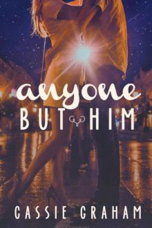 Anyone but Him