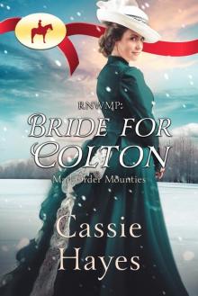 RNWMP: Bride for Colton (Mail Order Mounties Book 15)