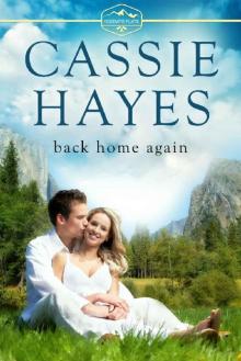 Back Home Again: A Small Town Romance (Yosemite Flats Book 1)