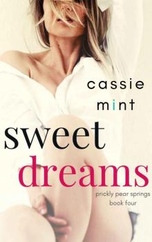 Sweet Dreams (Prickly Pear Springs Book 4) Sweet Dreams (Prickly Pear Springs Book 4)