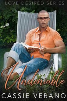 Undeniable: A Friends To Lovers Romance (Love Desired Book 4)