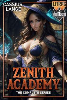 Zenith Academy: The Complete Series: An Isekai LitRPG Cultivation Harem Series