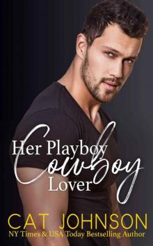 Her Playboy Cowboy Lover (Wilder Brothers Book 2) Her Playboy Cowboy Lover (Wilder Brothers Book 2)