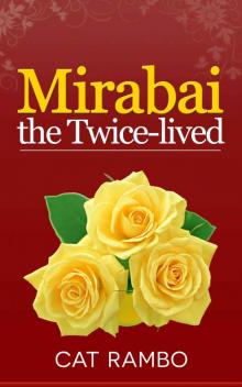 Mirabai the Twice-Lived Mirabai the Twice-Lived