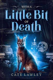 With a Little Bit of Death With a Little Bit of Death