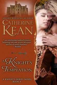 A Knight's Temptation (Knight's Series Book 3) A Knight's Temptation (Knight's Series Book 3)