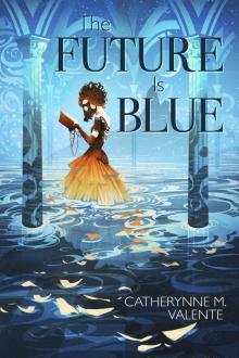 The Future Is Blue The Future Is Blue