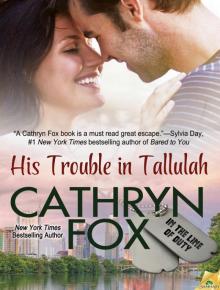His Trouble in Tallulah: In the Line of Duty, Book 2