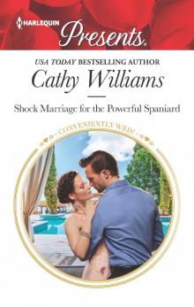 Shock Marriage for the Powerful Spaniard Shock Marriage for the Powerful Spaniard