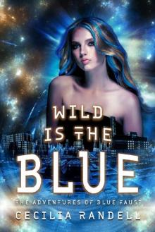 Wild is the Blue Wild is the Blue