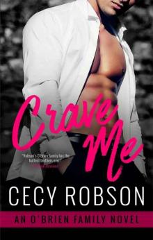Crave Me: An O'Brien Family Novel (The O'Brien Family Book 3) Crave Me: An O'Brien Family Novel (The O'Brien Family Book 3)