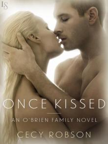 Once Kissed: An O'Brien Family Novel (The O'Brien Family) Once Kissed: An O'Brien Family Novel (The O'Brien Family)