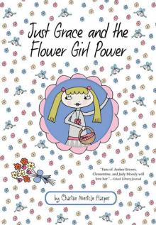 Just Grace and the Flower Girl Power Just Grace and the Flower Girl Power