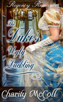 The Duke's Ugly Duckling: Regency Romance (Regency Fairytale Romance Book 2)